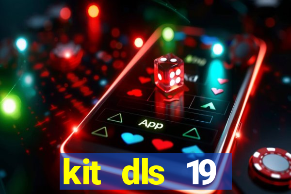 kit dls 19 manchester city